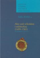 Opakowanie Akty unii wileńskiej i mielnickiej (1499-1501)