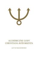 Okładka książki Alchemiczne Gody Chrystiana Różokrzyża Tom 2
