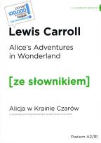 Okładka książki Alice's Adventures in Wonderland / Alicja w krainie czarów z podręcznym słownikiem angielsko-polskim Poziom A2/B1 (wyd. 2022)