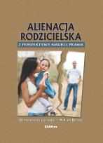 Okładka książki Alienacja rodzicielska z perspektywy nauki i prawa