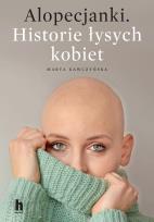 Okładka książki Alopecjanki. Historie łysych kobiet. - uszkodzone