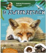 Okładka książki Andrzej Kruszewicz opowiada o zwierzętach
