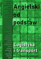 Okładka książki Angielski od podstaw. Logistyka i transport