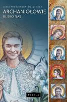 Okładka książki Aniołowie blisko nas Siedmiu wspaniałych Archaniołów i Dziewięć Chórów Anielskich