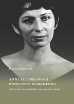 Okładka książki Anna Lutosławska. Współczesna modrzejewska