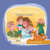 Okładka książki Antek i Antosia. Tydzień przed... Dniem Mamy