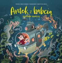 Okładka książki Antek z babcią na dnie morza