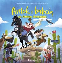 Okładka książki Antek z babcią na Dzikim Zachodzie. Antek i babcia Tom 2