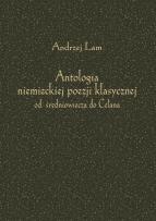Okładka książki Antologia niemieckiej poezji klasycznej od średniowiecza do Celana