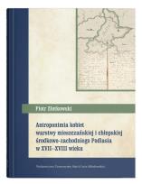 Okładka książki Antroponimia kobiet warstwy mieszczańskiej i chłopskiej środkowo-zachodniego Podlasia w XVII-XVIII w