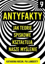 Okładka książki Antyfakty. Jak teorie spiskowe kształtują nasze myślenie