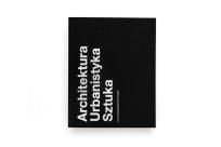 Okładka książki Architektura Urbanistyka Sztuka