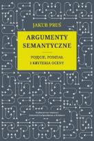 Okładka książki Argumenty semantyczne Pojęcie podział i kryteria oceny