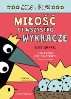 Okładka książki Arlo i Pips. Miłość ci wszystko wykracze