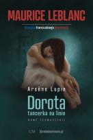 Okładka książki Arsene Lupin - Dorota tancerka na linie