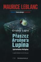 Okładka książki Arsene Lupin - Płaszcz Arsene'a Lupina, Ząb Herkulesa Petitgrisa