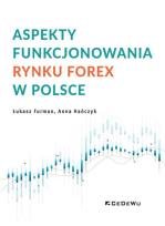 Okładka książki Aspekty funkcjonowania rynku FOREX w Polsce