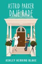 Okładka książki Astrid Parker daje radę