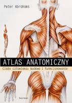 Okładka książki Atlas anatomiczny. Ciało człowieka: budowa...