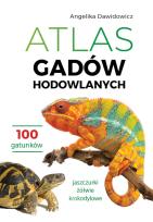 Okładka książki Atlas gadów hodowlanych. 100 gatunków. Jaszczurki, żółwie, krokodylowe