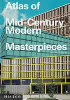 Okładka książki Atlas of Mid-Century Modern Masterpieces