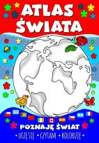 Okładka książki Atlas świata. Poznaję świat. Uczę się, czytam, kol