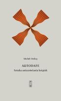Okładka książki Autodafe. Sztuka unicestwiania książek