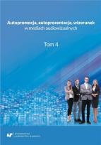 Okładka książki Autopromocja, autoprezentacja, wizerunek w mediach