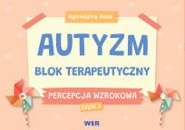 Okładka książki Autyzm Blok terapeutyczny Percepcja wzrokowa cz.2