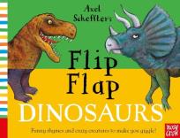 Okładka książki Axel Scheffler’s Flip Flap Dinosaurs
