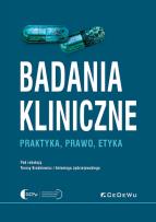 Okładka książki Badania kliniczne - Praktyka, prawo, etyka