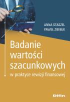 Okładka książki Badanie wartości szacunkowych w praktyce rewizji finansowej
