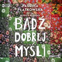 Okładka książki Bądź dobrej myśli - Audiobook