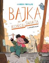 Okładka książki Bajka na końcu świata T.8 Otwarte drzwi