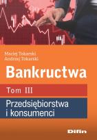 Okładka książki Bankructwa T.3 Przedsiębiorstwa i konsumenci