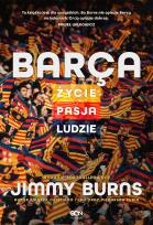 Okładka książki Barca. Życie, pasja, ludzie wyd. 3