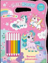 Okładka książki Barwne jednorożce. Moje Jednorożce.  Superkolory