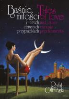 Okładka książki Baśnie o miłości i innych dziwnych przypadkach / Tales of love and other curious predicaments