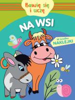 Okładka książki Bawię się i uczę. Na wsi