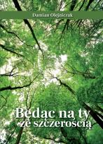 Okładka książki Będąc na ty ze szczerością