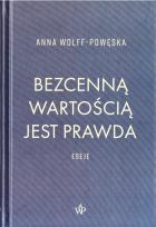 Okładka książki Bezcenną wartością jest prawda