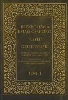 Okładka książki Bezkrólewia ksiąg ośmioro czyli Dzieje Polski Tom 2