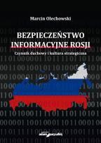 Okładka książki Bezpieczeństwo informacyjne Rosji. Czynnik duchowy i kultura strategiczna