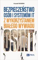 Okładka książki Bezpieczeństwo osób i systemów IT z wykorzystaniem białego wywiadu