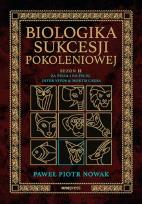 Okładka książki Biologika Sukcesji Pokoleniowej. Sezon 2. Za życia i po życiu. Inter vivos & Mortis causa