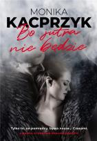 Okładka książki Bo jutra nie będzie