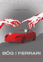 Okładka książki Bóg i Ferrari. Spowiedź szefa