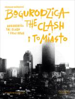 Okładka książki Bogurodzica, The Clash i To Miasto