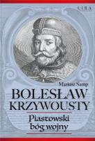 Okładka książki Bolesław Krzywousty Piastowski bóg wojny