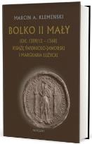 Okładka książki Bolko II Mały (ok. 1309/12 - 1368)